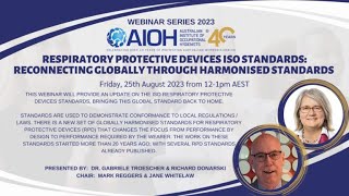 Webinar Recording -  Respiratory Protective Devices ISO Standards: reconnecting globally through harmonised standards.
