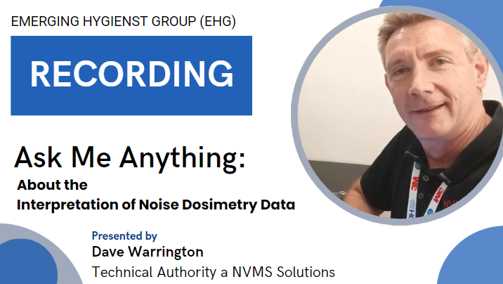 Recording  EHG - Ask Me Anything - The Interpretation of Noise Dosimetry Data  - David Warrington